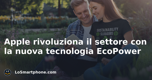 Apple rivoluziona il settore con la nuova tecnologia EcoPower