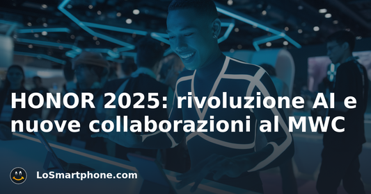 HONOR 2025: rivoluzione AI e nuove collaborazioni al MWC