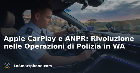 Apple CarPlay e ANPR: Rivoluzione nelle Operazioni di Polizia in WA