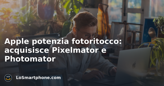 Apple potenzia fotoritocco: acquisisce Pixelmator e Photomator